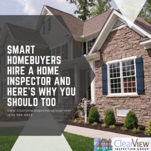 Smart Homebuyers Hire a Home Inspector and Here’s Why You Should Too