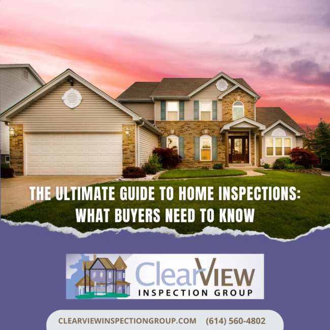 Clear View Inspection Group The Ultimate Guide to Home Inspections What Buyers Need to Know Clear View Inspection Group The Ultimate Guide to Home Inspections What Buyers Need to Know